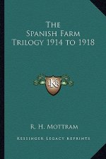 The Spanish Farm Trilogy 1914 to 1918