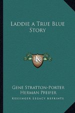 Laddie a True Blue Story