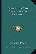 Friends in the Seventeenth Century