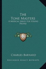 The Tone Masters: A Musical Series for Young People