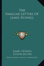 The Familiar Letters of James Howell