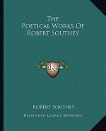 The Poetical Works of Robert Southey