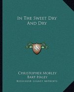 In the Sweet Dry and Dry