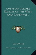 American Square Dances of the West and Southwest