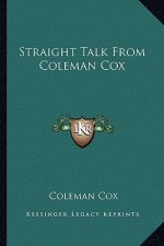 Straight Talk from Coleman Cox