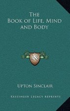 The Book of Life, Mind and Body
