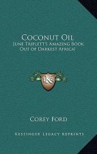 Coconut Oil: June Triplett's Amazing Book Out of Darkest Africa!
