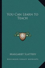 You Can Learn to Teach