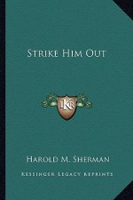Strike Him Out