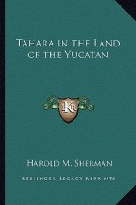 Tahara in the Land of the Yucatan