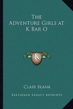 The Adventure Girls at K Bar O