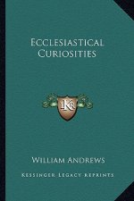 Ecclesiastical Curiosities