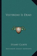 Yesterday Is Dead