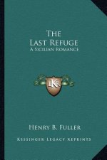 The Last Refuge: A Sicilian Romance