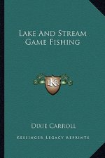 Lake and Stream Game Fishing