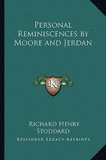 Personal Reminiscences by Moore and Jerdan