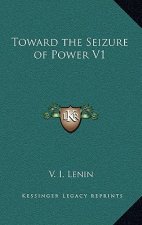 Toward the Seizure of Power V1