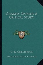 Charles Dickens a Critical Study