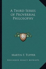 A Third Series of Proverbial Philosophy