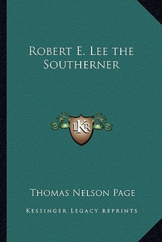 Robert E. Lee the Southerner