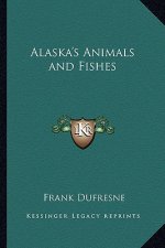 Alaska's Animals and Fishes