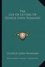 The Life of Letters of George John Romanes