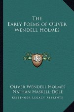 The Early Poems of Oliver Wendell Holmes