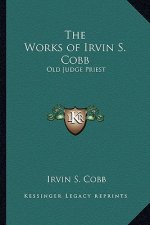 The Works of Irvin S. Cobb: Old Judge Priest