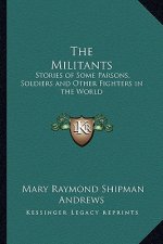 The Militants: Stories of Some Parsons, Soldiers and Other Fighters in the World