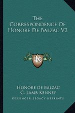 The Correspondence of Honore de Balzac V2