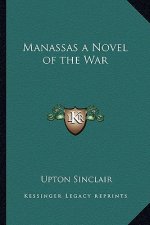 Manassas a Novel of the War