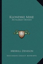 Klondike Mike: An Alaskan Odyssey