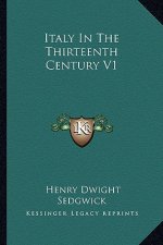 Italy in the Thirteenth Century V1