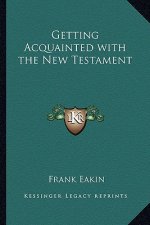 Getting Acquainted with the New Testament