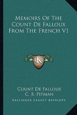 Memoirs of the Count de Falloux from the French V1