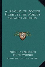 A Treasury of Doctor Stories by the World's Greatest Authors
