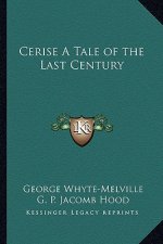 Cerise a Tale of the Last Century