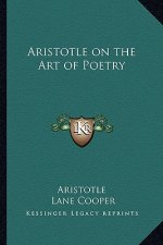 Aristotle on the Art of Poetry