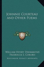 Johnnie Courteau and Other Poems