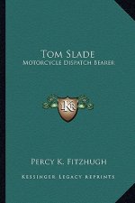 Tom Slade: Motorcycle Dispatch Bearer