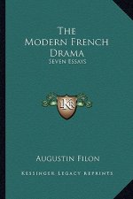 The Modern French Drama: Seven Essays
