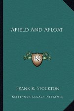 Afield and Afloat
