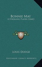 Bonnie May: A Strolling Player Comes