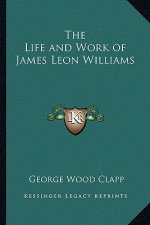 The Life and Work of James Leon Williams