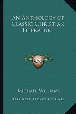 An Anthology of Classic Christian Literature