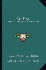 My Day: Reminiscences of a Long Life
