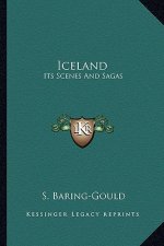 Iceland: Its Scenes and Sagas