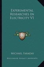 Experimental Researches in Electricity V1