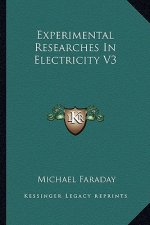 Experimental Researches in Electricity V3