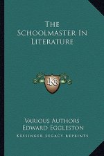 The Schoolmaster in Literature